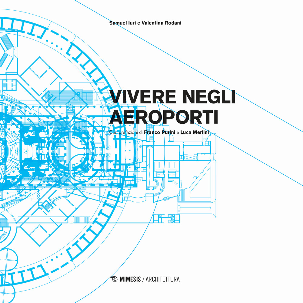 Vivere negli aeroporti. Ediz. a colori