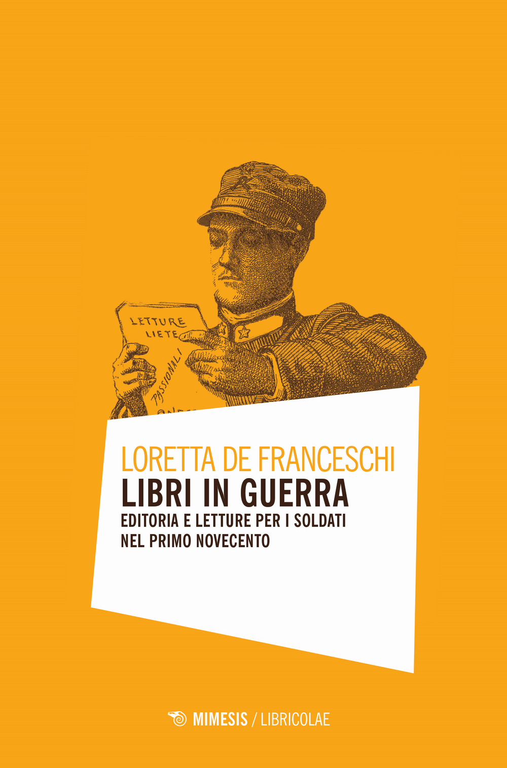 Libri in guerra. Editoria e letture per i soldati nel primo Novecento