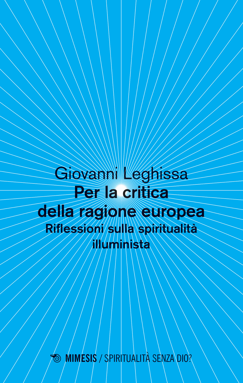 Per la critica della ragione europea. Riflessioni sulla spiritualità illuminista