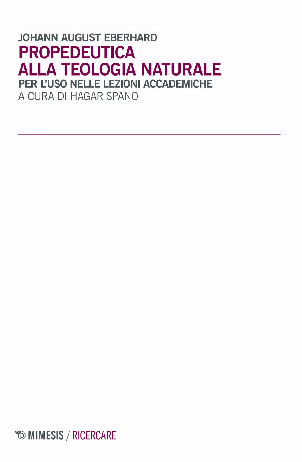 Propedeutica alla teologia naturale. Per l'uso nelle lezioni accademiche