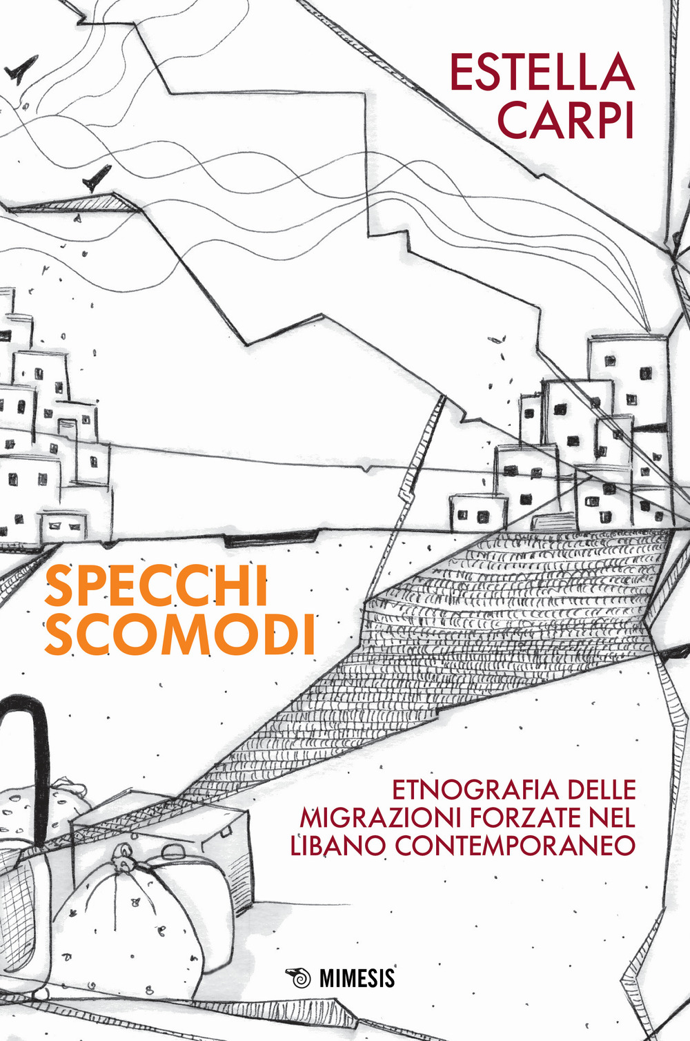 Specchi scomodi. Etnografia delle migrazioni forzate nel Libano contemporaneo