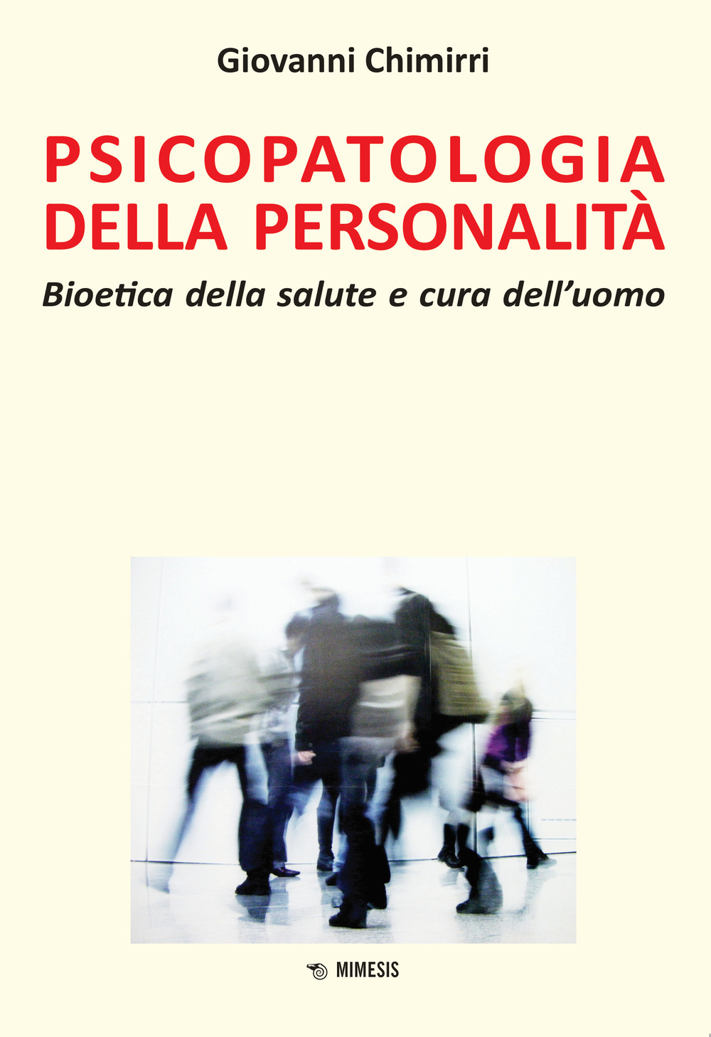 Psicopatologia della personalità. Bioetica della salute e cura dell'uomo