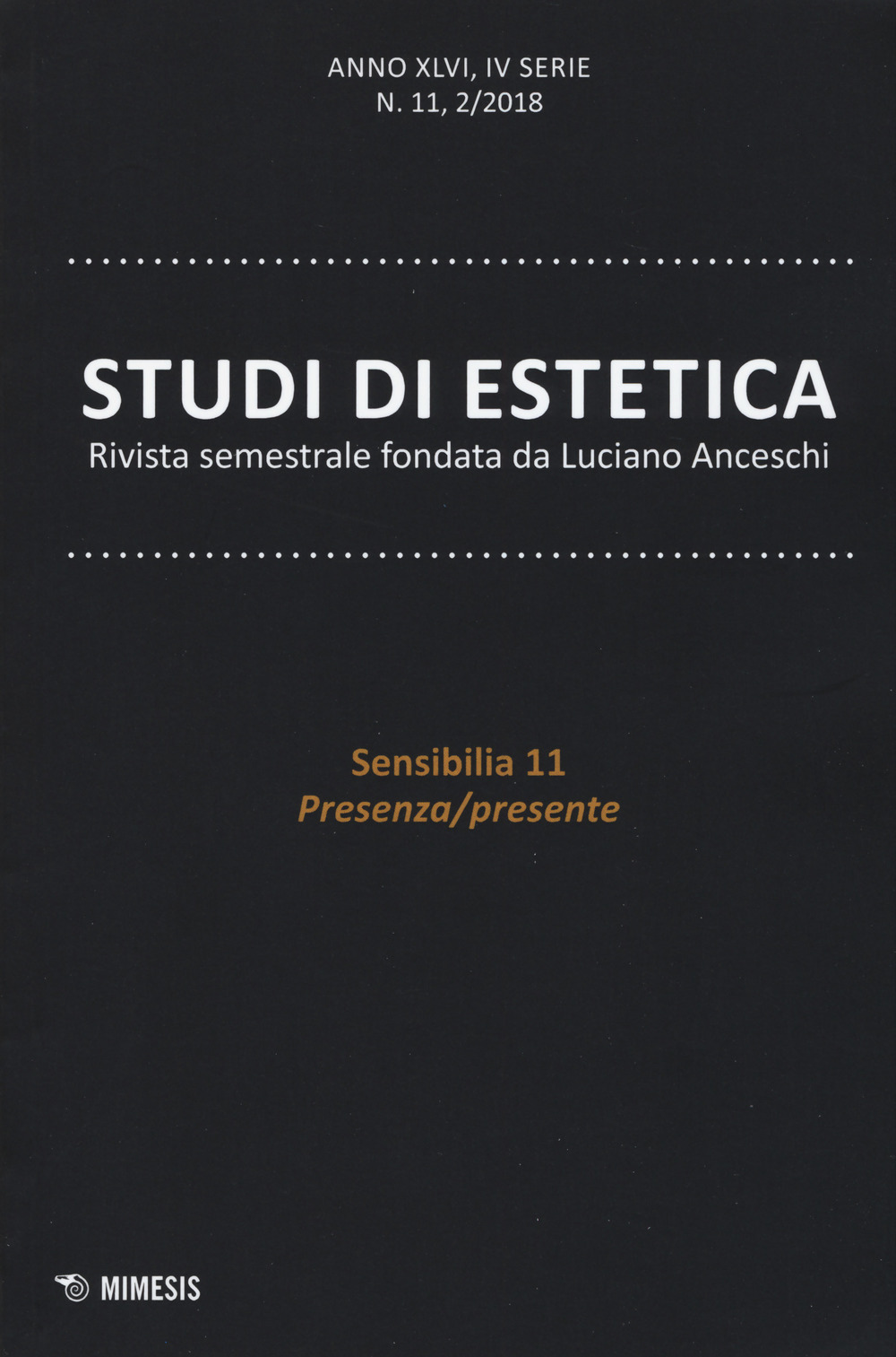 Studi di estetica (2018). Vol. 2: Sensibilia 11. Presenza/presente