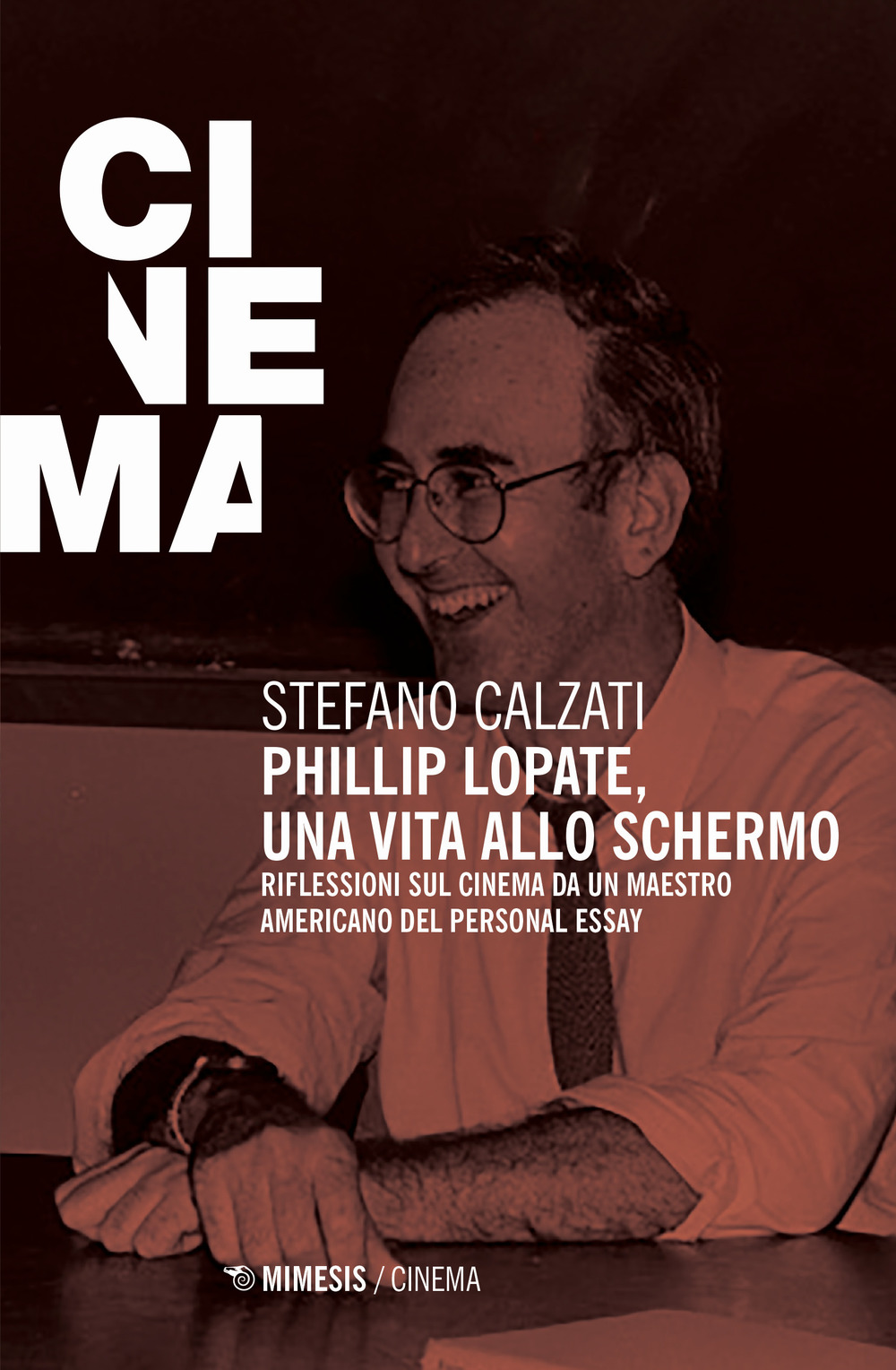 Phillip Lopate. Una vita allo schermo. Riflessioni sul cinema da un maestro americano del personal essay