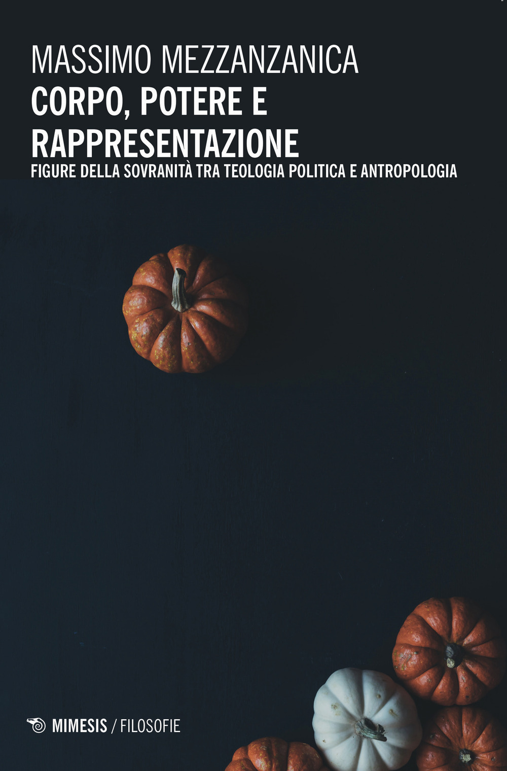 Corpo, potere e rappresentazione. Figure della sovranità tra teologia politica e antropologia