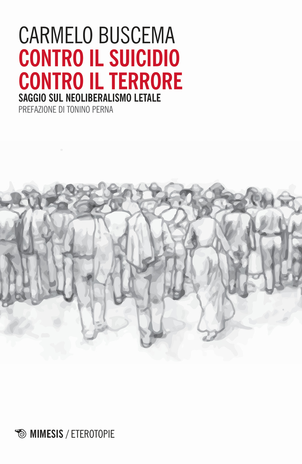 Contro il suicidio. Contro il terrore. Saggio sul neoliberalismo letale