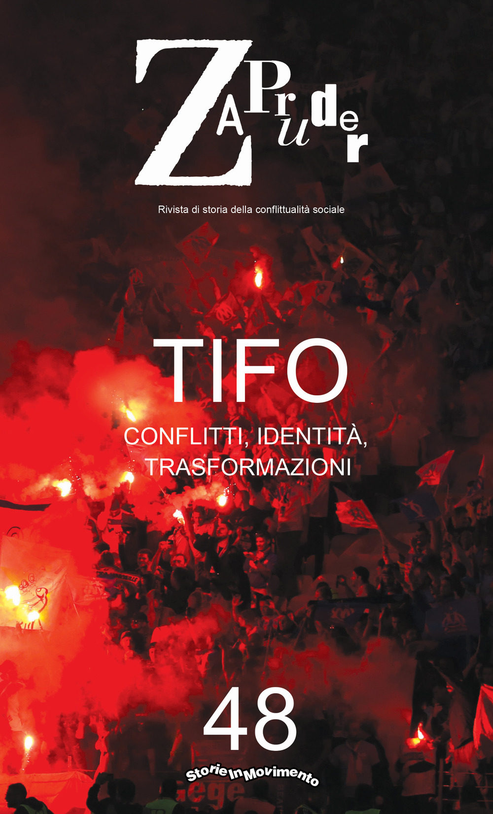 Zapruder (2019). Vol. 48: Tifo. Conflitti, identità, trasformazioni