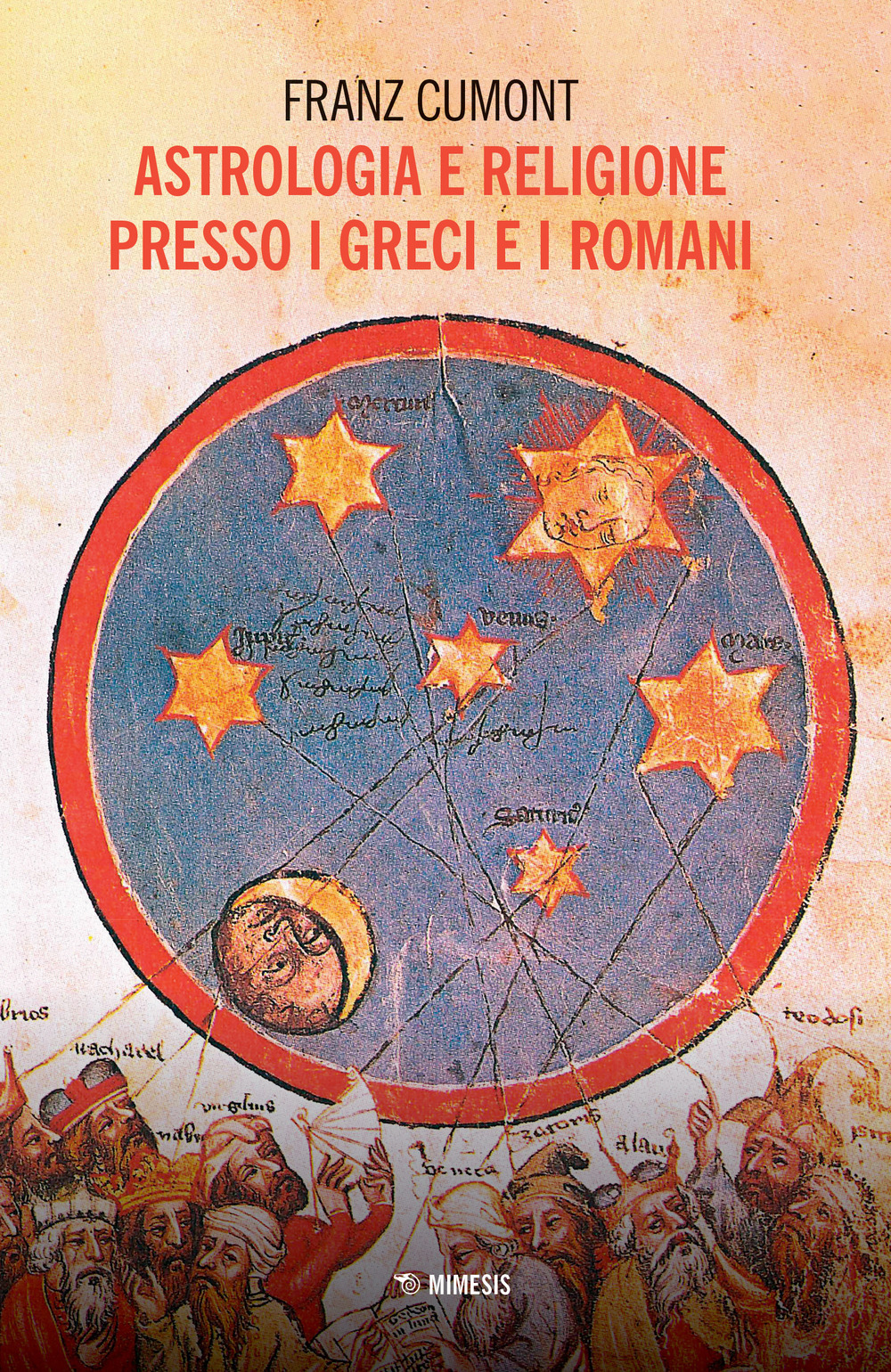 Astrologia e religione presso i greci e i romani. Il culto degli astri nel mondo antico