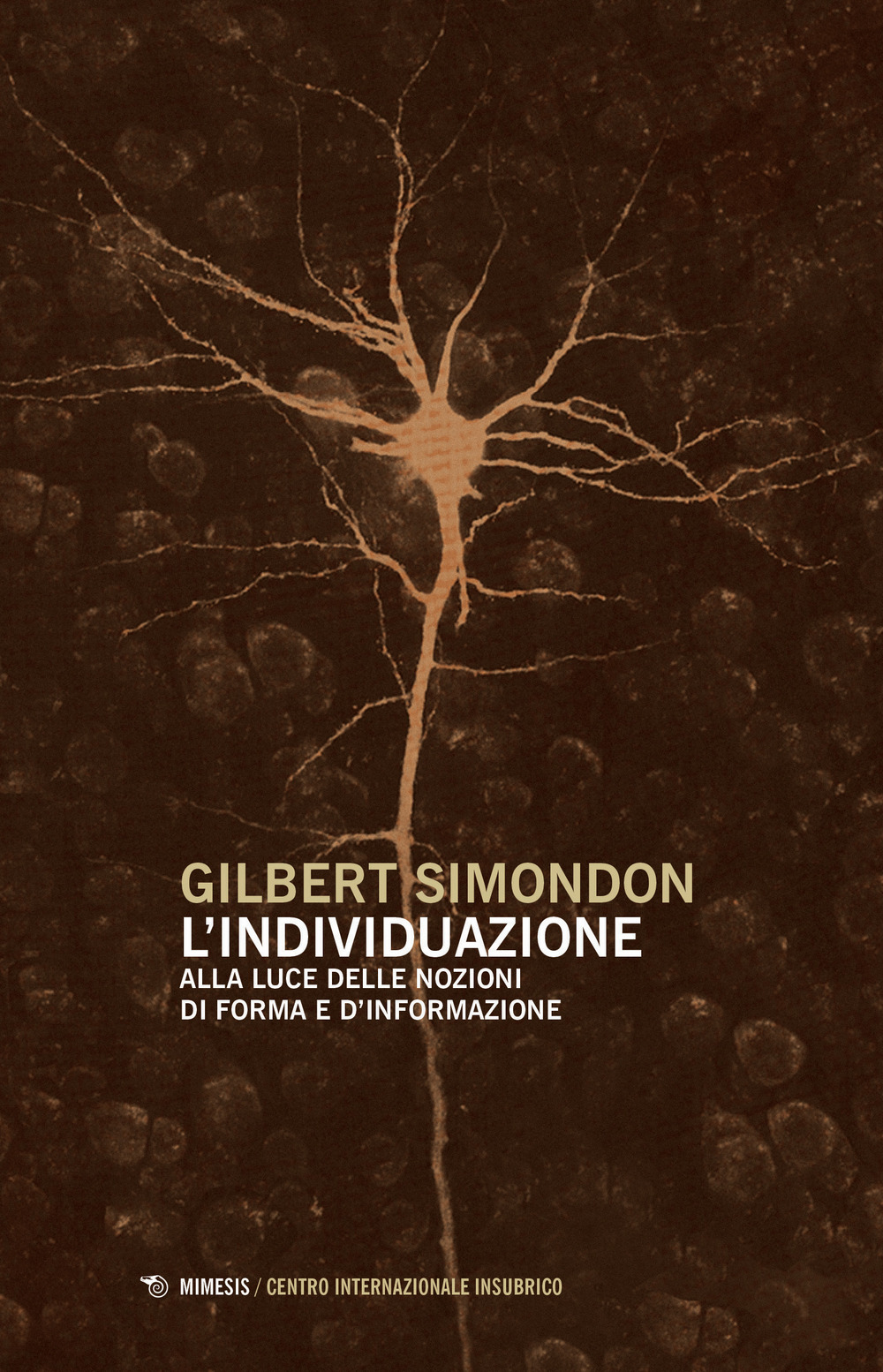 L'individuazione alla luce delle nozioni di forma e di informazione-Simondoniana. Nuova ediz.