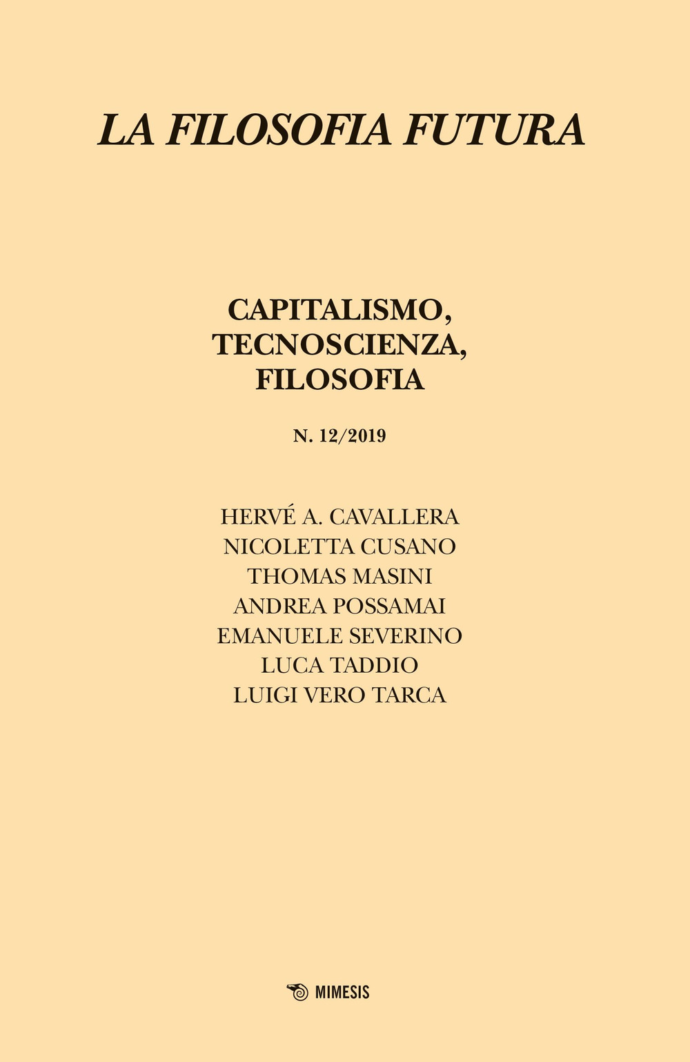 Filosofia futura. Vol. 12: Capitalismo, tecnoscienza, filosofia