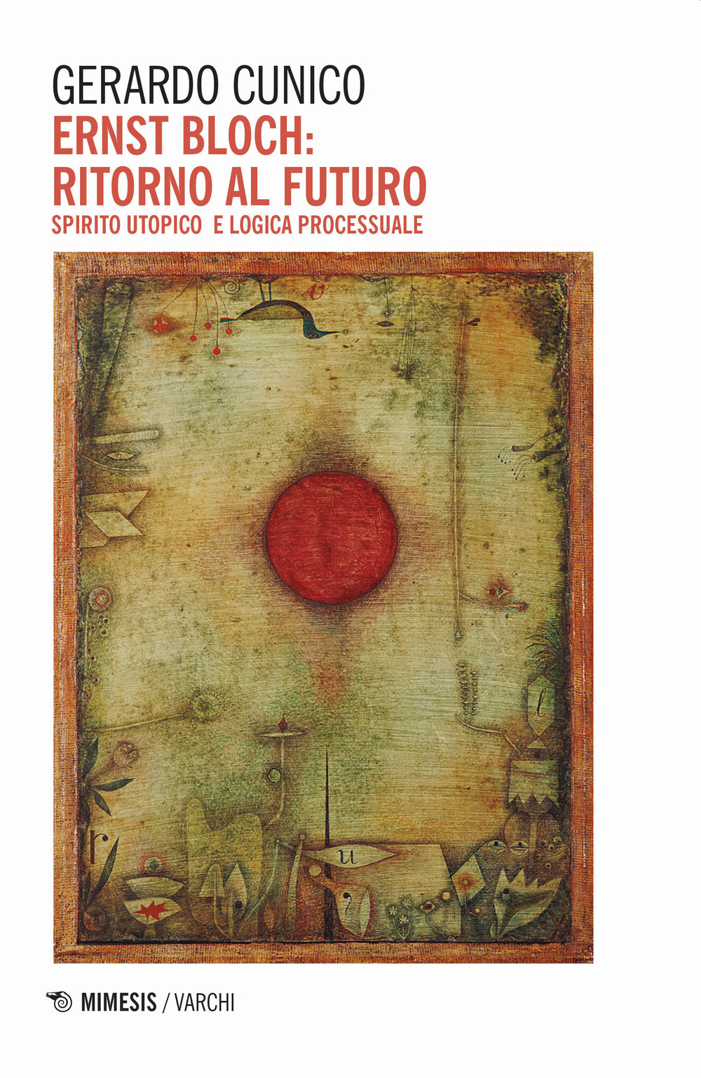 Ernst Bloch: ritorno al futuro. Spirito utopico e logica processuale