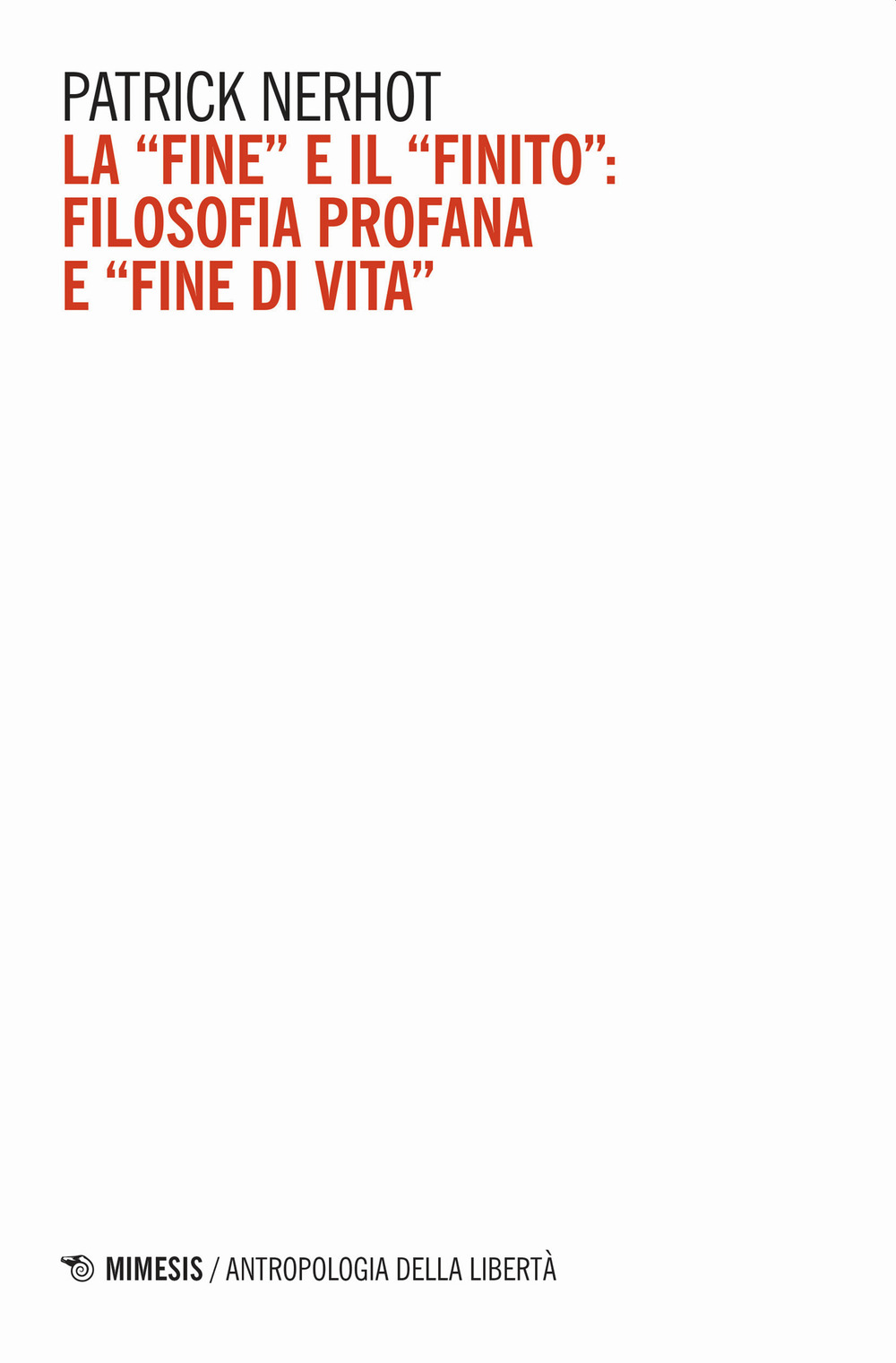 La «fine» e il «finito»: filosofia profana e «fine di vita»