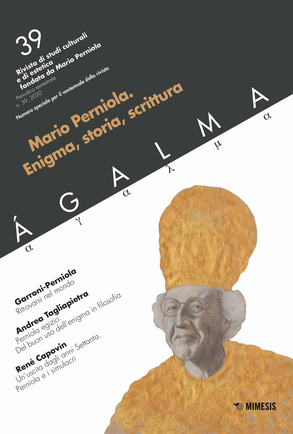 Ágalma (2019). Vol. 39: Mario Perniola. Enigma, storia, scrittura