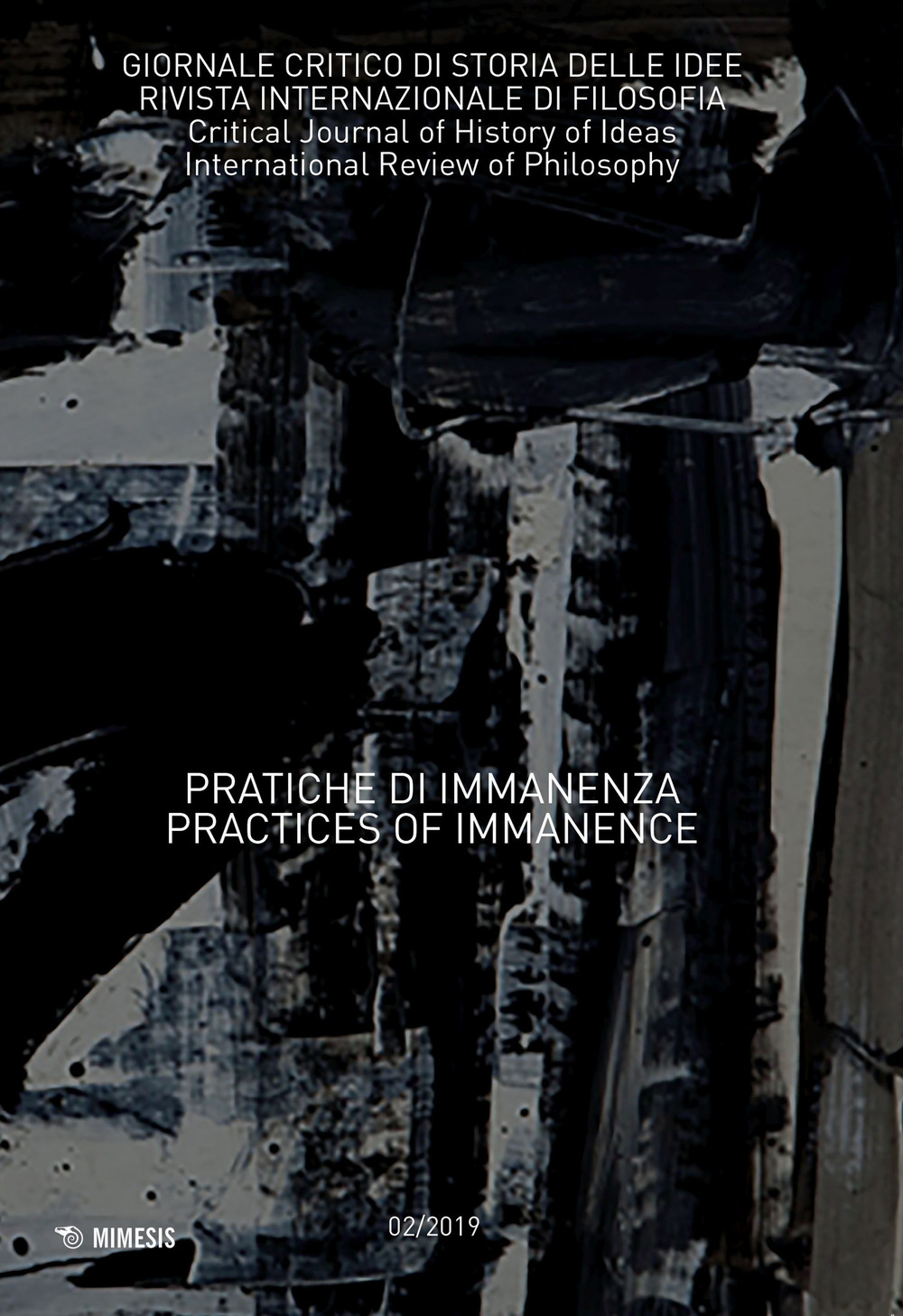 Giornale critico di storia delle idee (2019). Vol. 2: Pratiche di immanenza-Practices of immanence