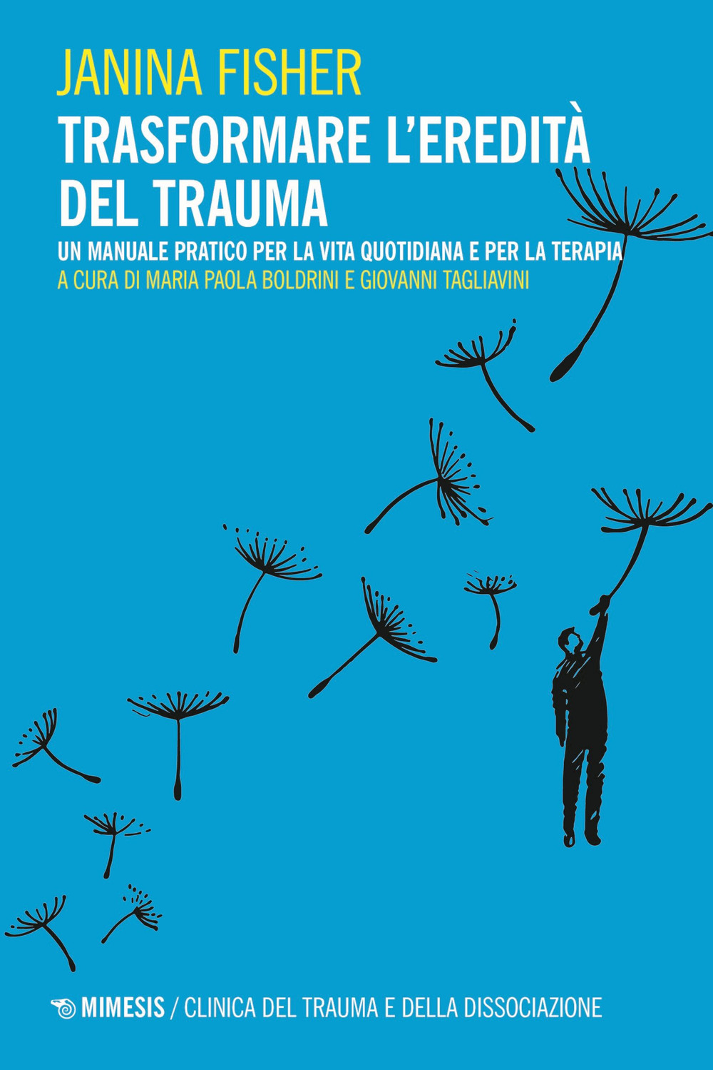 Trasformare l'eredità del trauma. Un manuale pratico per per la vita quotidiana e per la terapia