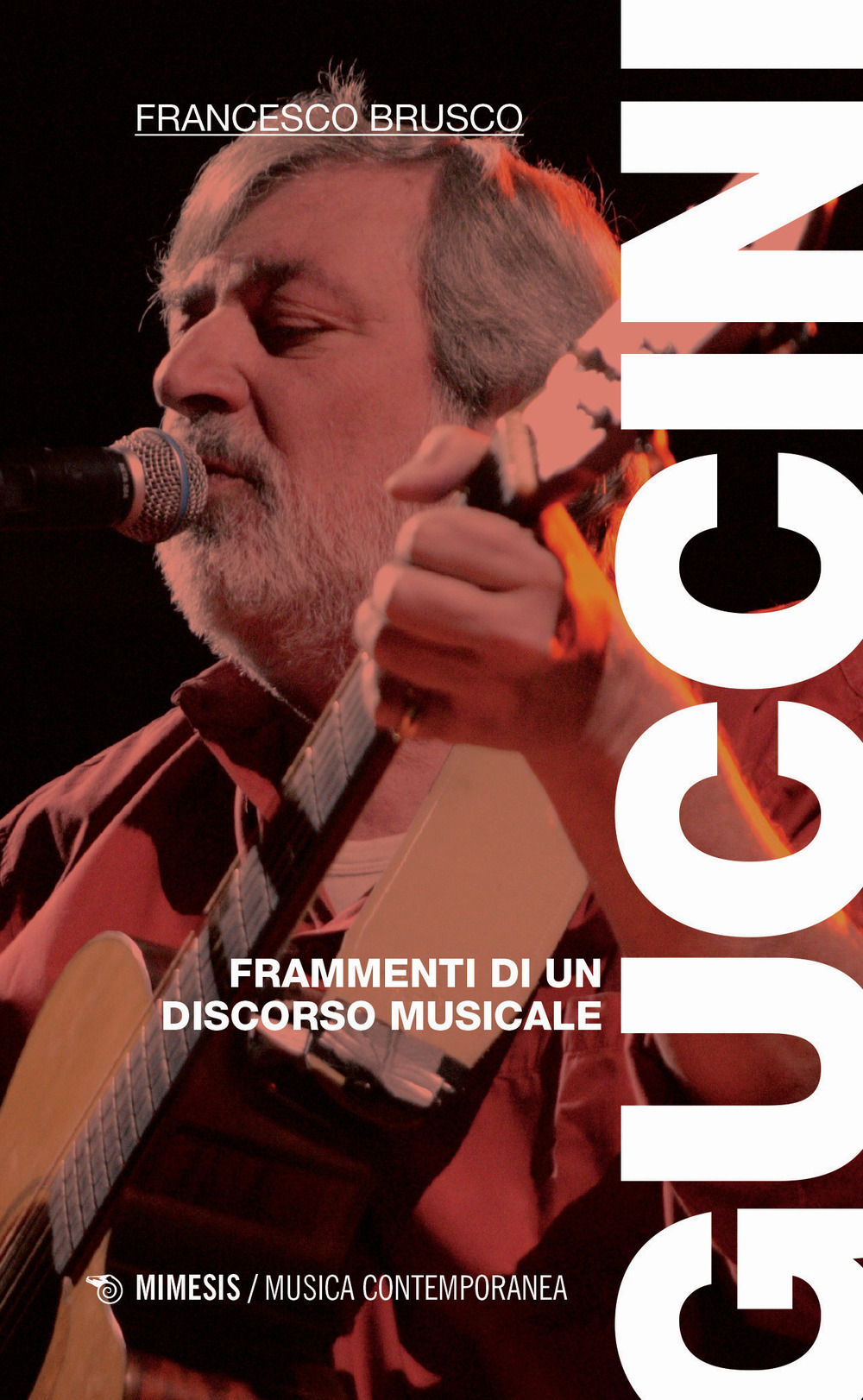 Guccini. Frammenti di un discorso musicale