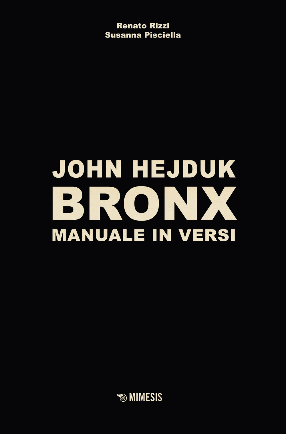 John Hejduk. Bronx. Manuale in versi. Ediz. illustrata