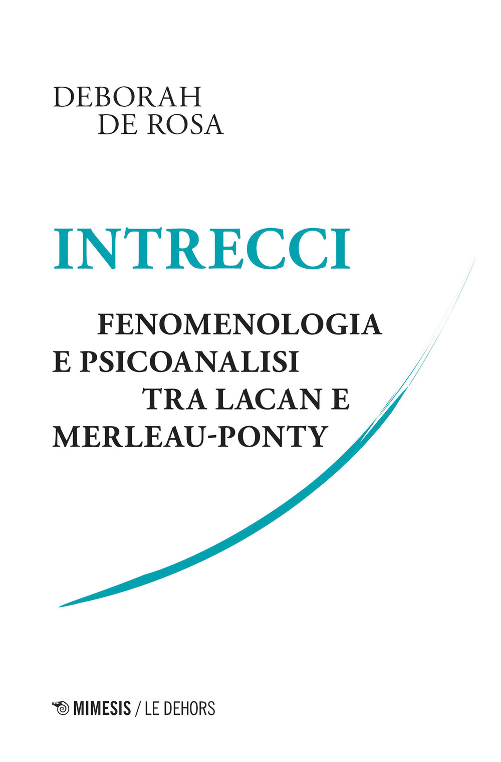 Intrecci. Fenomenologia e psicoanalisi tra Lacan e Merleau-Ponty