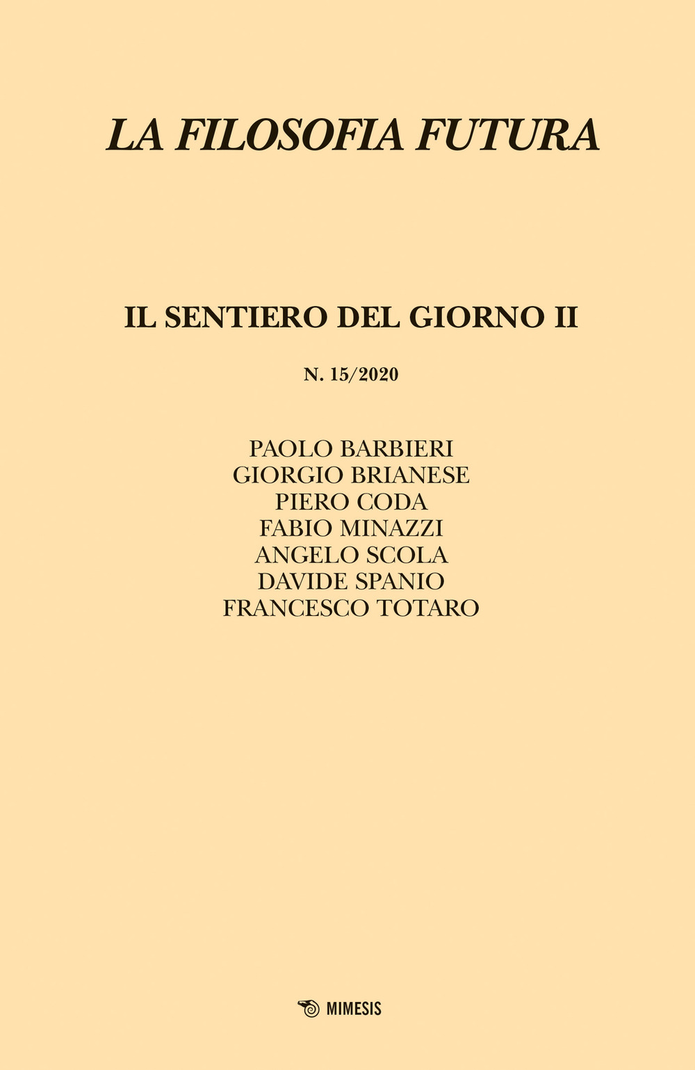 La filosofia futura (2020). Vol. 15: Il sentiero del giorno II