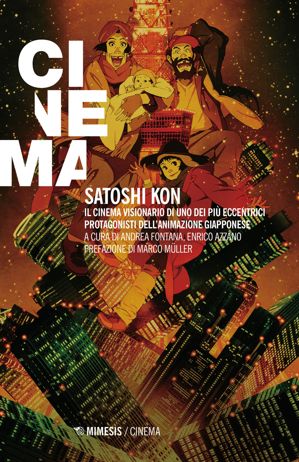 Satoshi Kon. Il cinema visionario di uno dei più eccentrici protagonisti dell'animazione giapponese