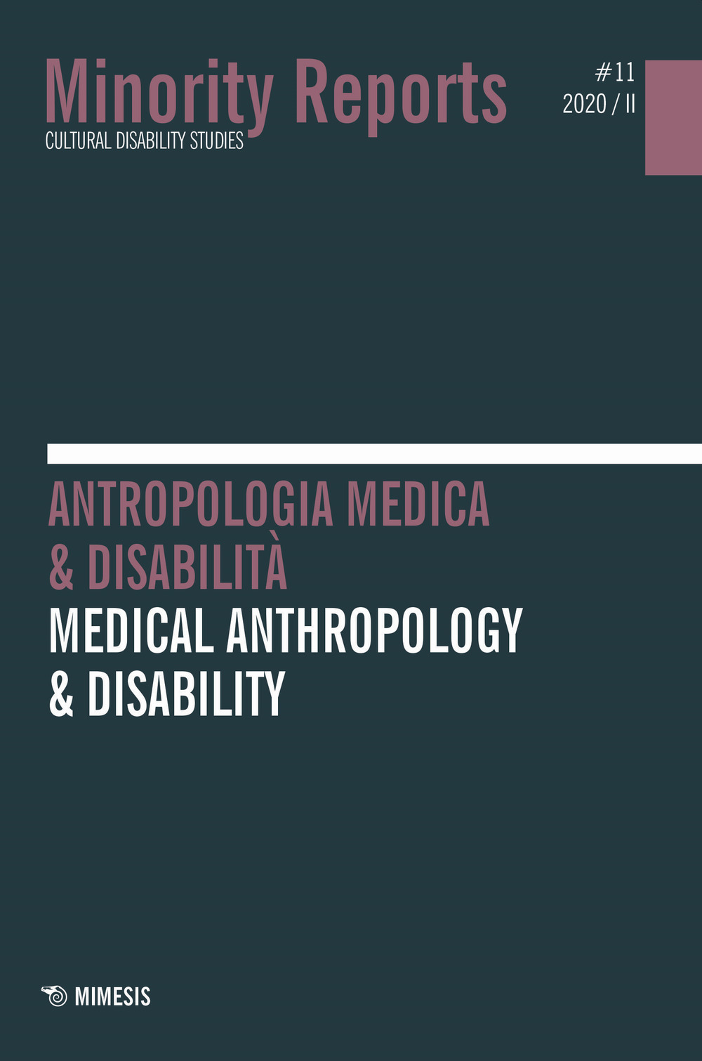 Minority reports (2020). Vol. 11: Antropologia medica & disabilità-Medical anthropology & disability