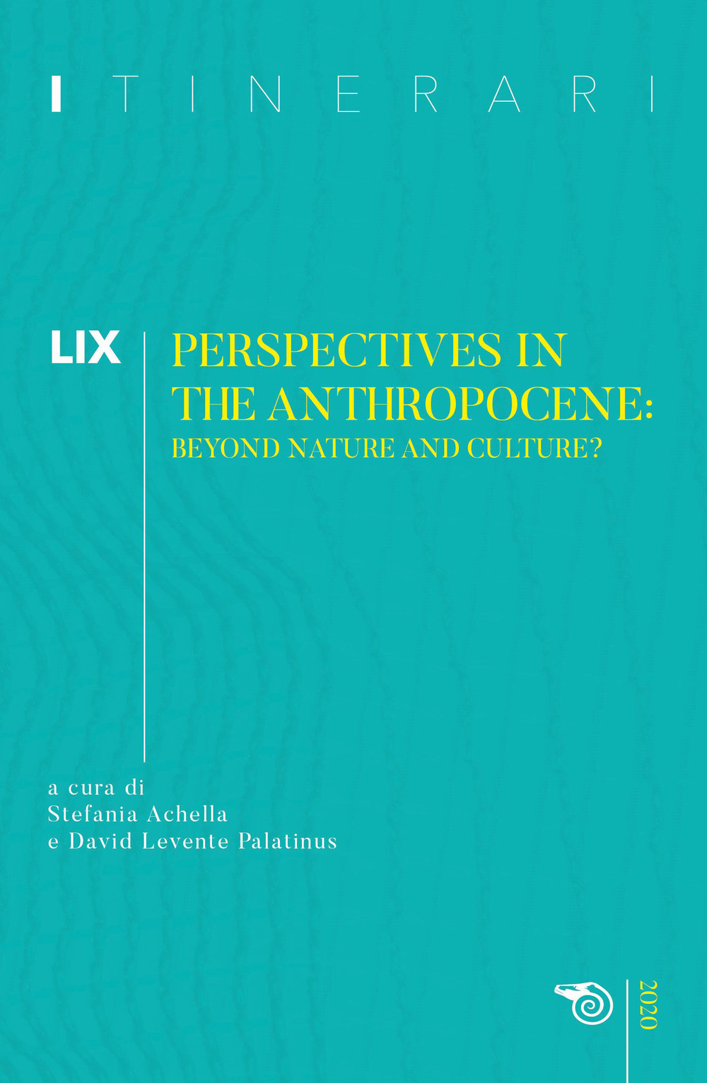 Itinerari (2020). Vol. 59: Perspectives in the anthropocene