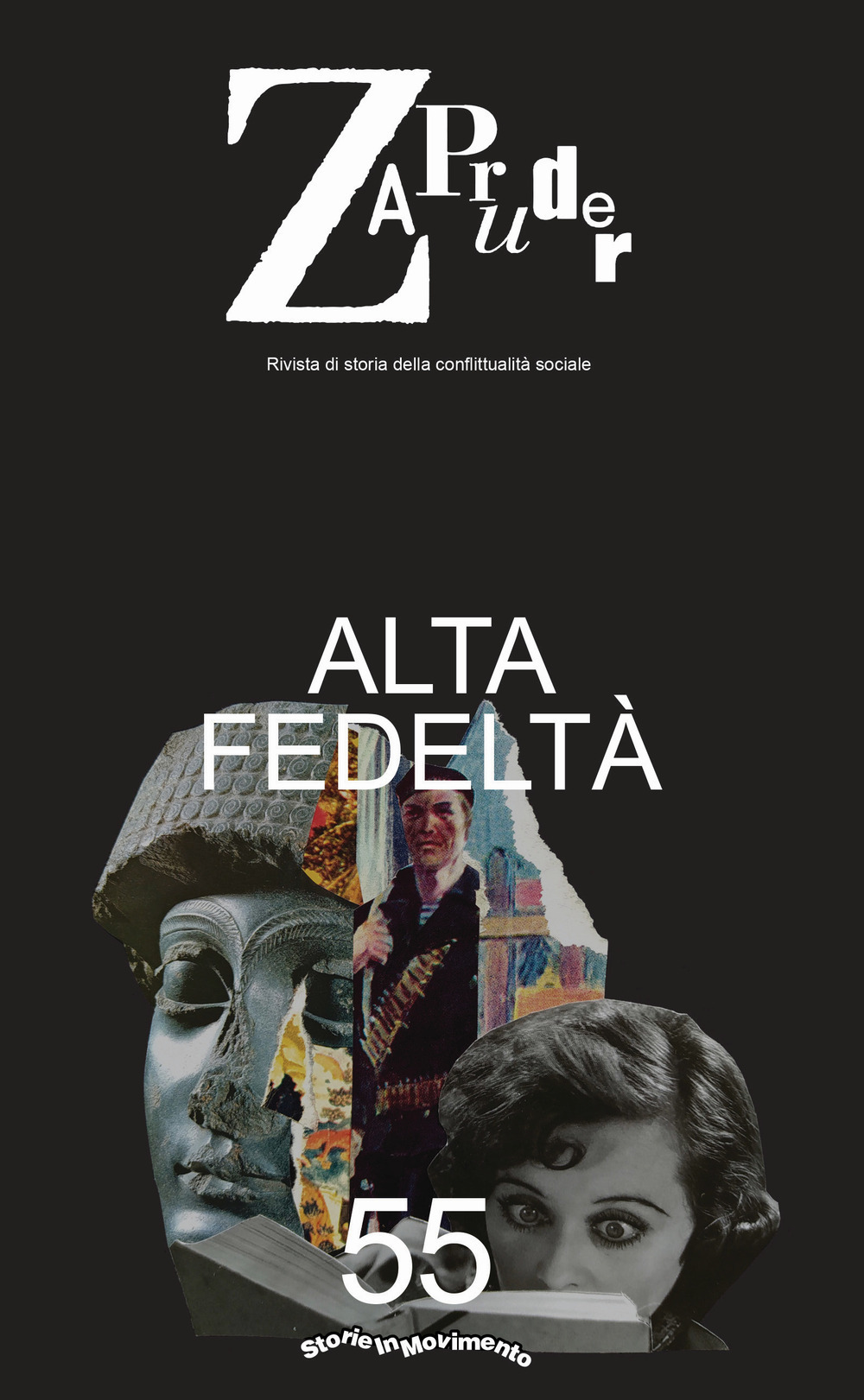 Zapruder. Rivista di storia della conflittualità sociale. Vol. 55: Alta fedeltà