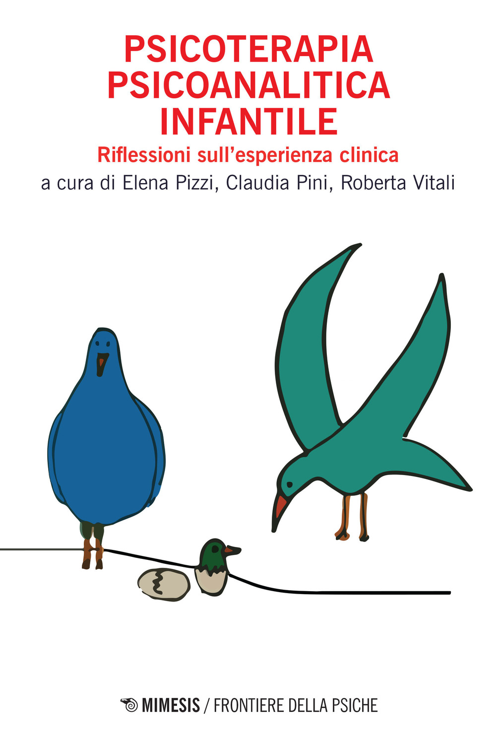 Psicoterapia psicoanalitica infantile. Riflessioni sull'esperienza clinica