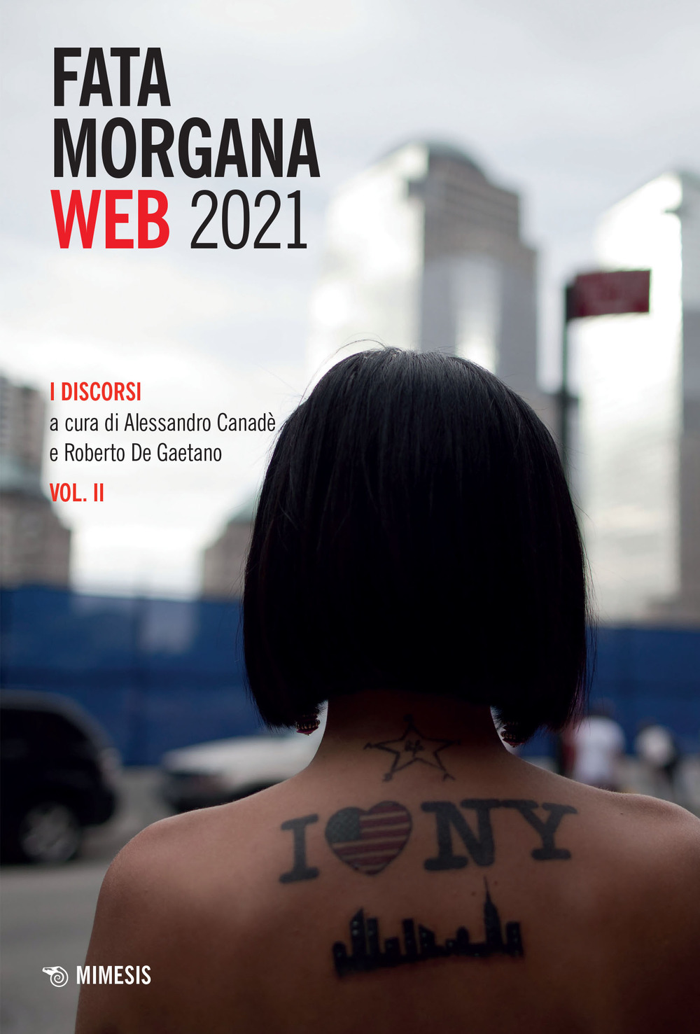 Fata Morgana Web 2021. Vol. 2: I discorsi