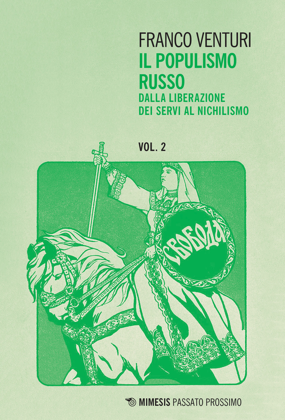 Il populismo russo. Vol. 2: Dalla liberazione dei servi al nichilismo