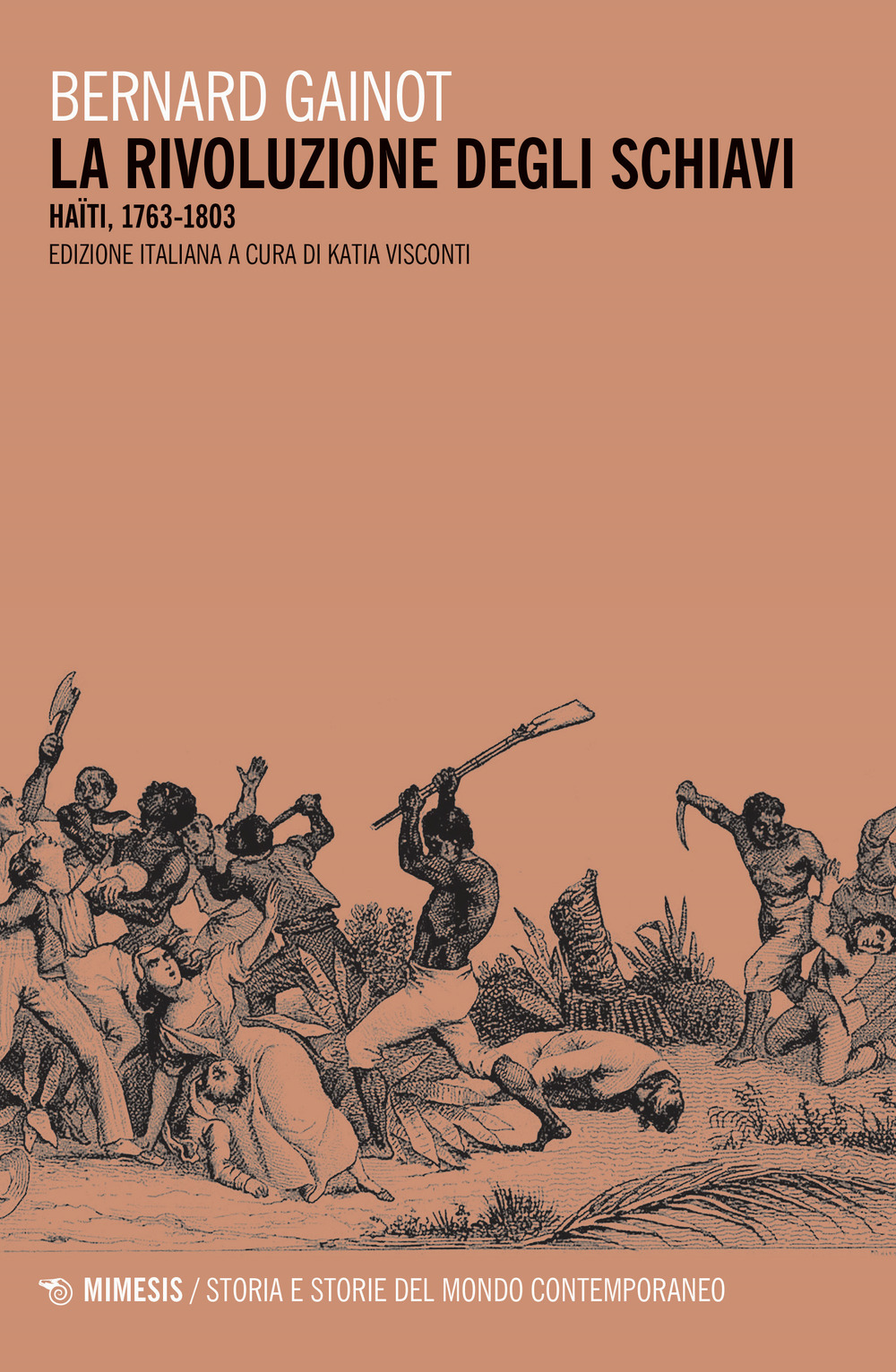 La rivoluzione degli schiavi. Haiti 1763-1803