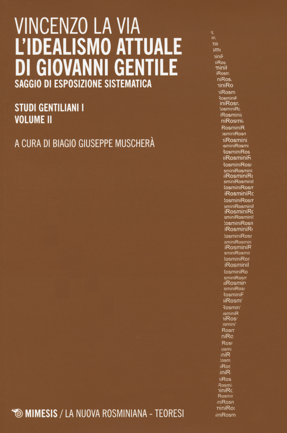 Studi gentiliani. Vol. 1/2: L' idealismo attuale di Giovanni Gentile. Saggio di esposizione sistematica