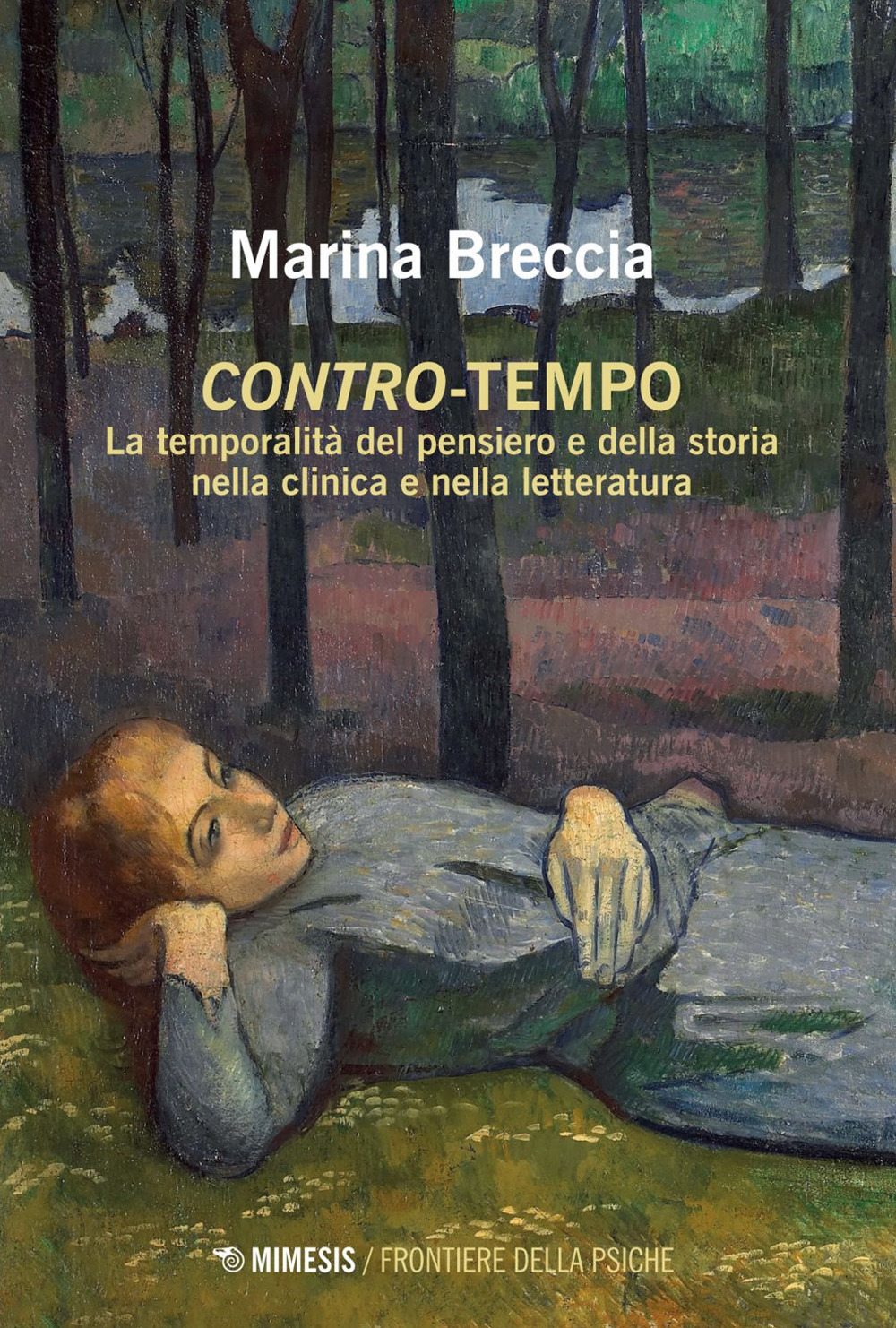 Contro-tempo. La temporalità del pensiero e della storia nella clinica e nella letteratura