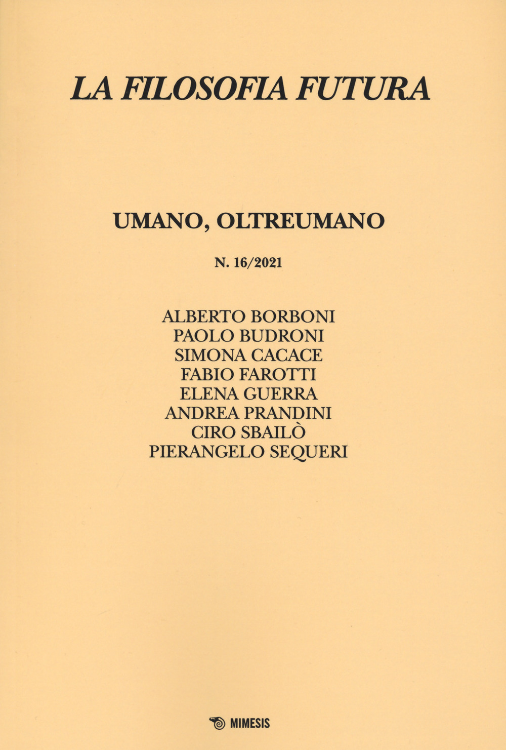 La filosofia futura (2021). Vol. 16: Umano, oltreumano