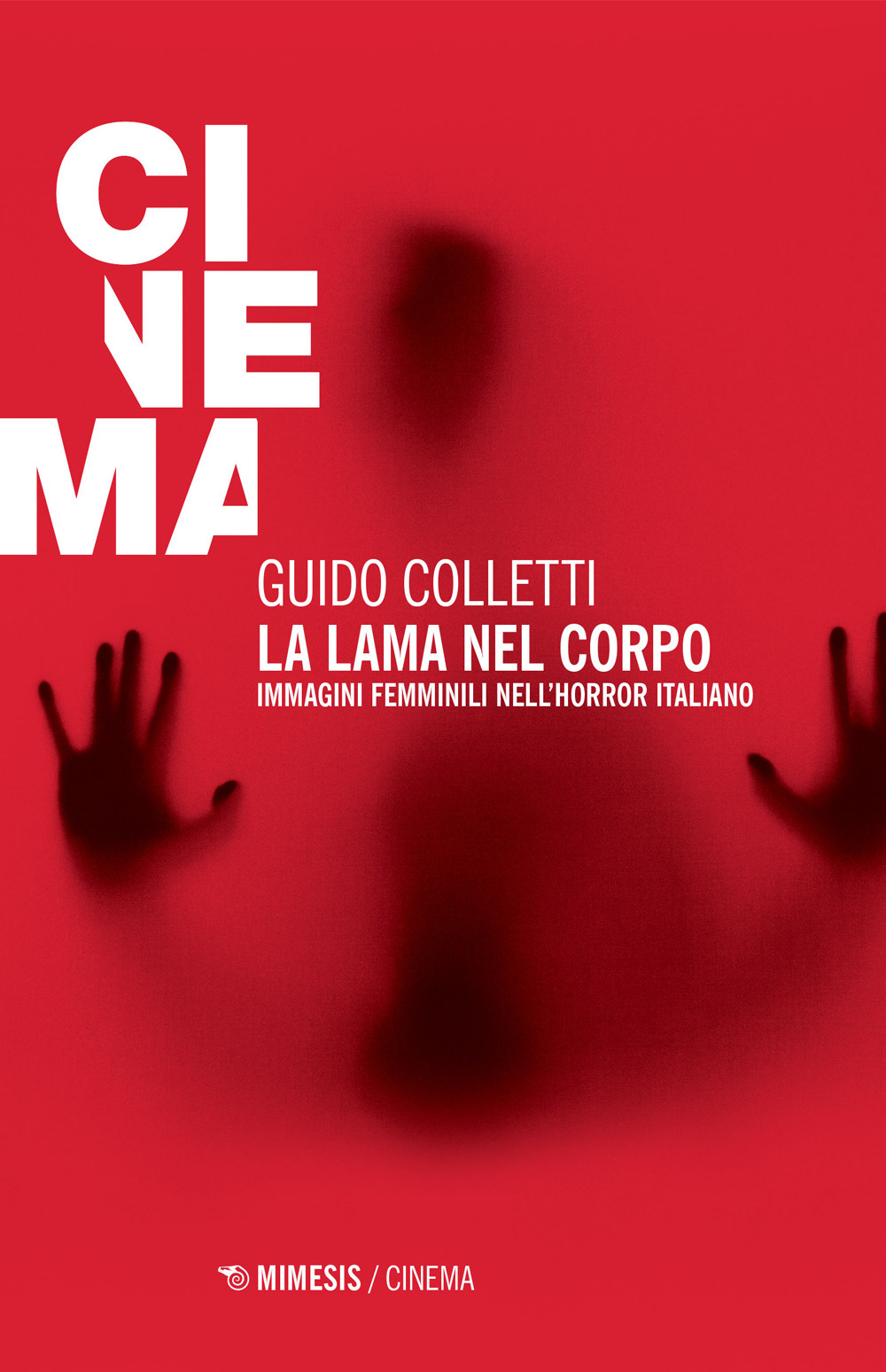 La lama nel corpo. Immagini femminili nell'horror italiano