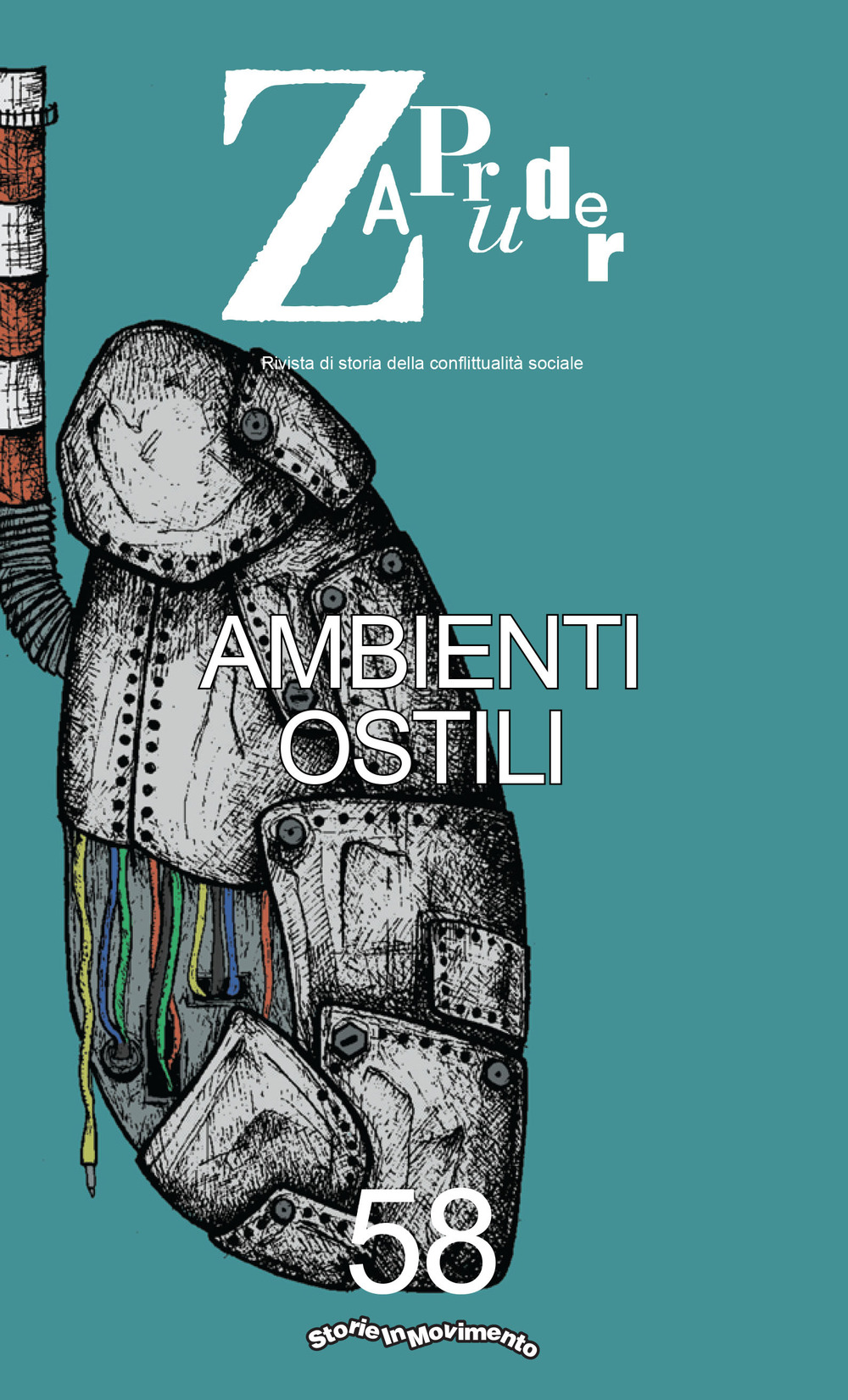 Zapruder. Rivista di storia della conflittualità sociale. Vol. 58: Ambienti ostili