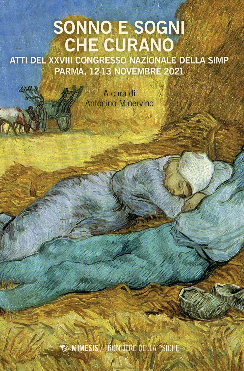 Sonno e sogni che curano. Atti del 28º Congresso nazionale della SIMP (Parma, 12-13 novembre 2021)