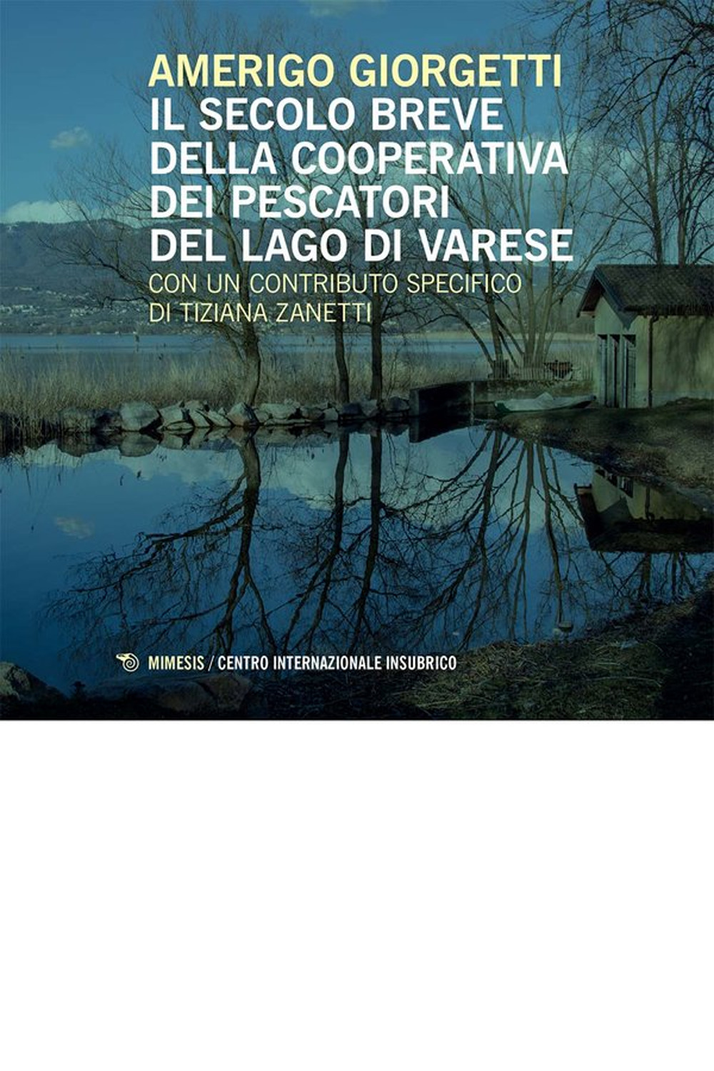 Il secolo breve della Cooperativa dei Pescatori del Lago di Varese