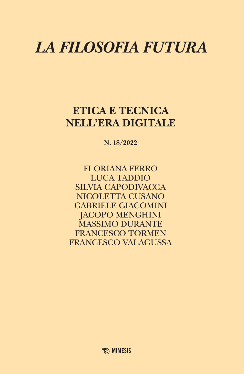 La filosofia futura (2022). Vol. 18: Etica e tecnica nell'era digitale