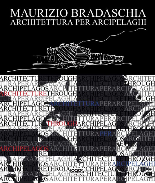Architettura per arcipelaghi. Ediz. illustrata