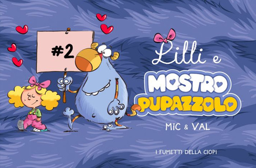 Lilli e Mostropupazzolo. Ediz. a colori. Vol. 2