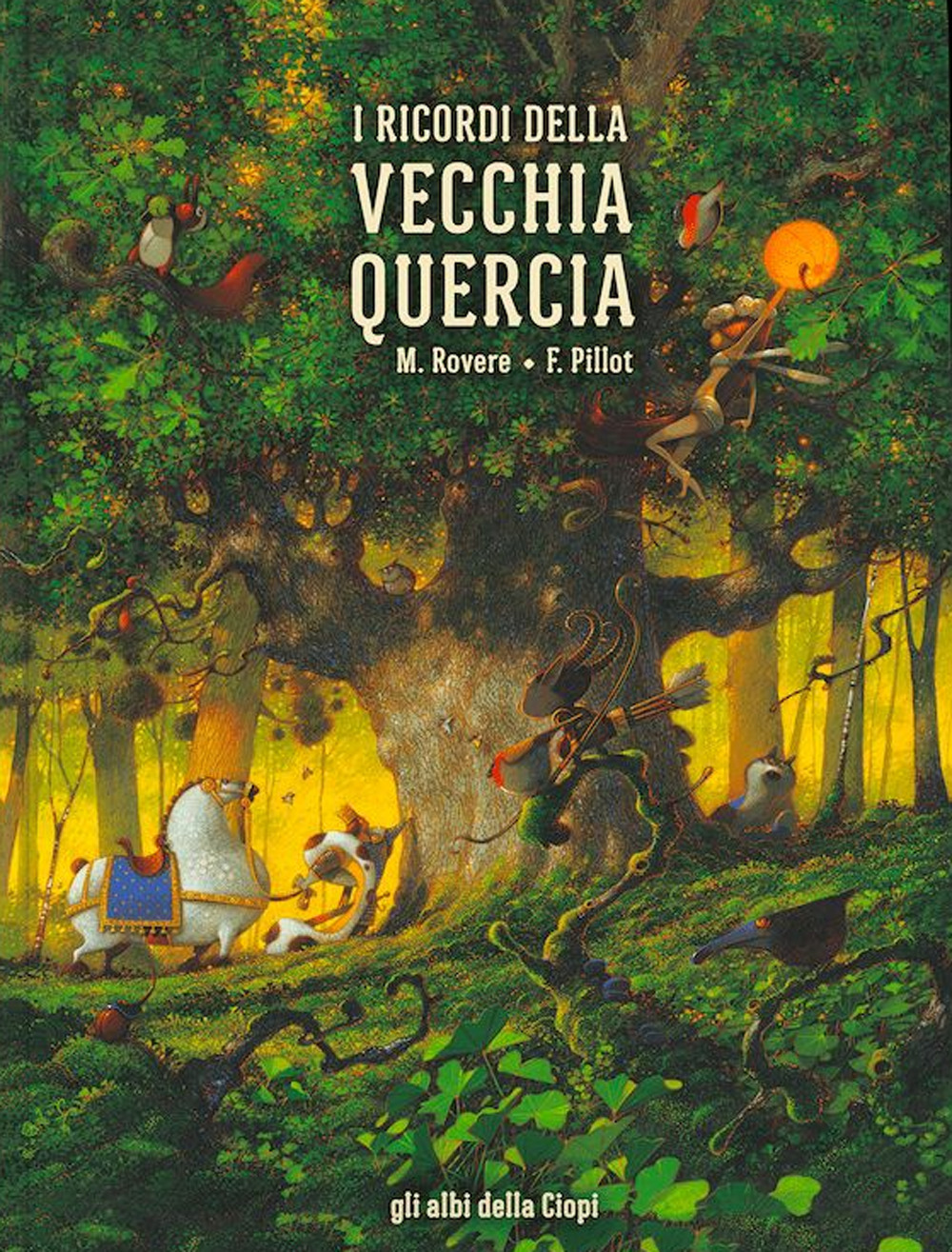 I ricordi della vecchia quercia. Ediz. a colori