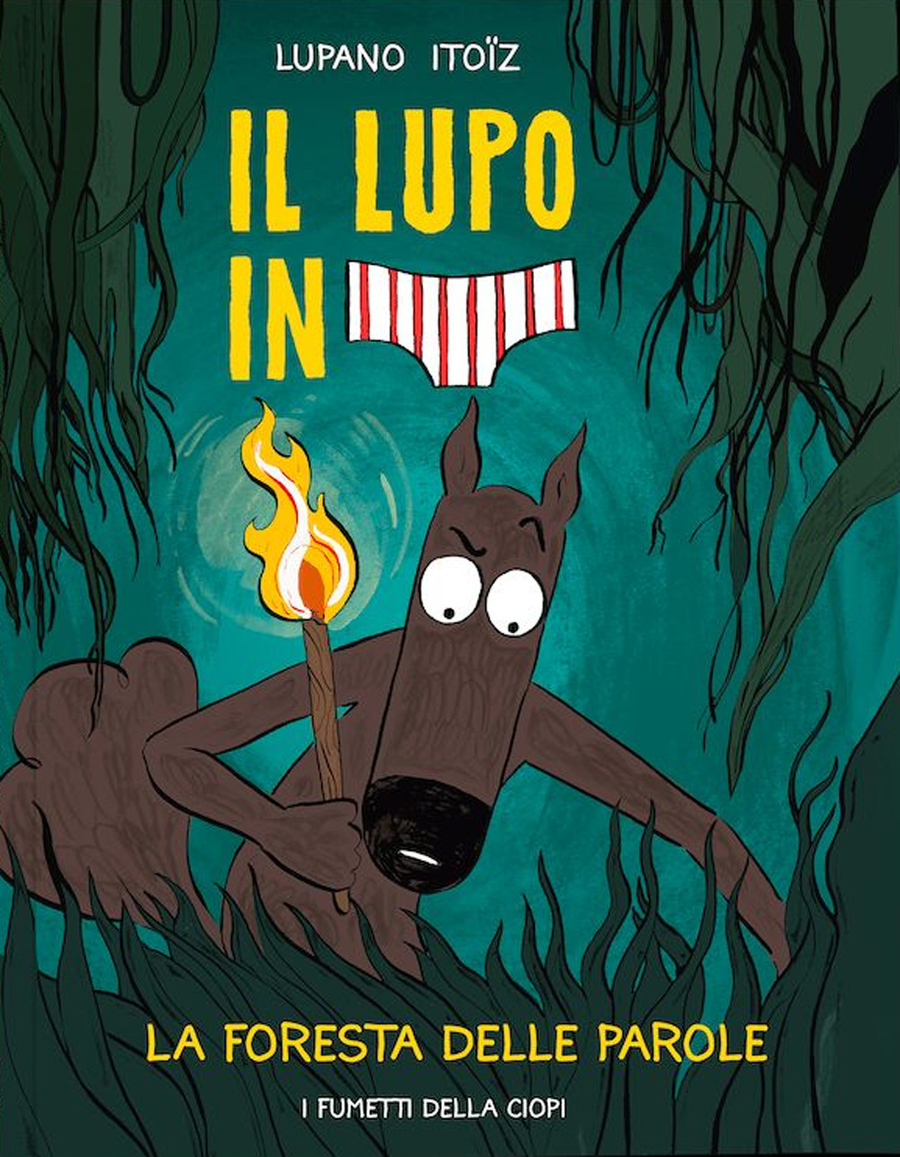 La foresta delle parole. Il lupo in mutanda. Vol. 8