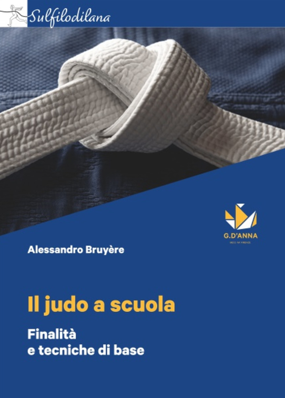 Il judo a scuola. Finalità e tecniche di base