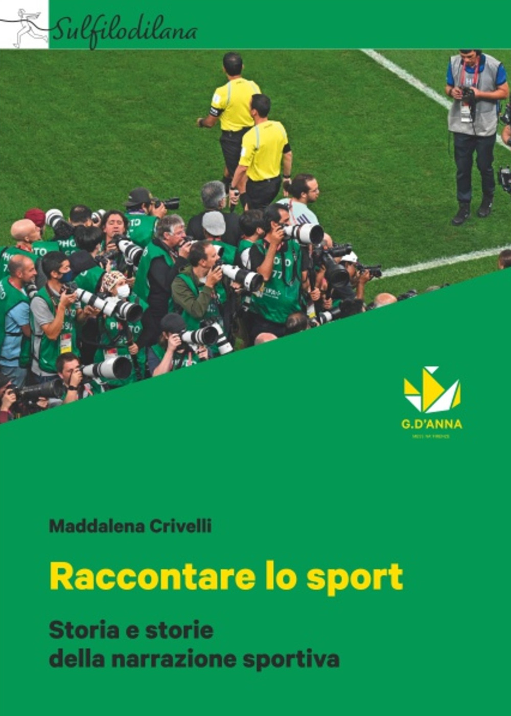 Raccontare lo sport. Storia e storie della narrazione sportiva. Con myLIM