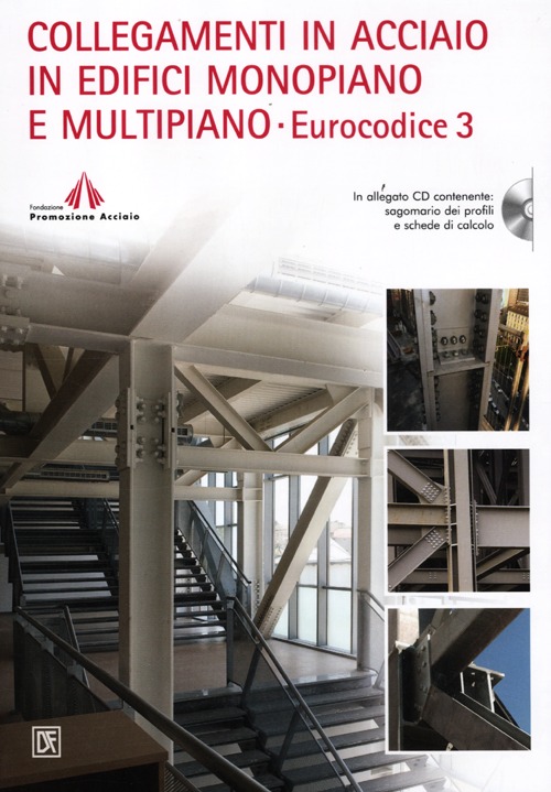 Collegamenti in acciaio in edifici monopiano e multipiano. Eurocodice 3. Con CD-ROM