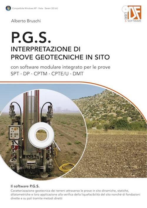 P.G.S. Interpretazione di prove geotecniche in sito. Con CD-ROM