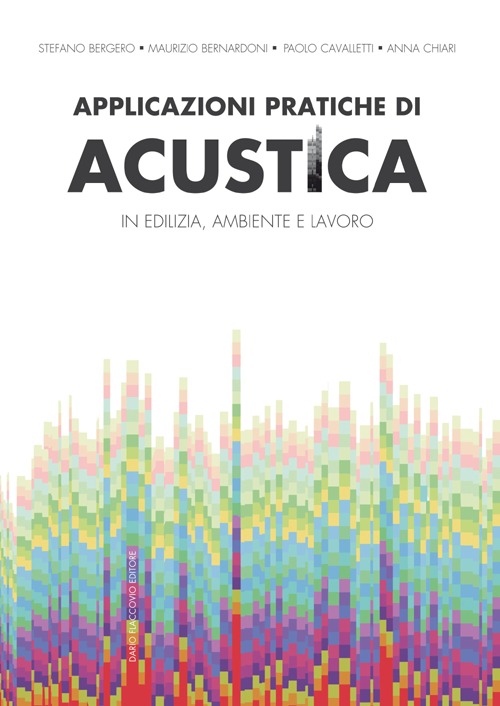 Applicazioni pratiche di acustica in edilizia, ambiente e lavoro