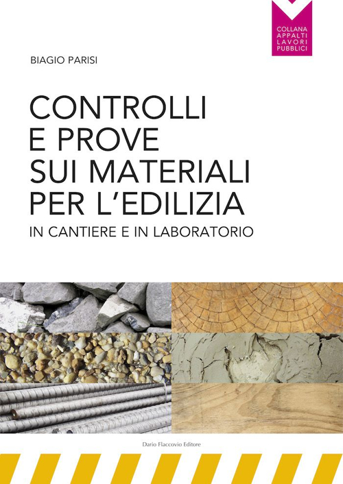 Controlli e prove sui materiali per l'edilizia in cantiere e in laboratorio