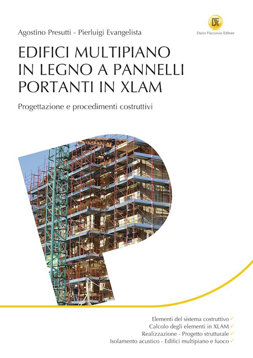 Edifici multipiano in legno a pannelli portanti in XLAM. Progettazione e procedimenti costruttivi